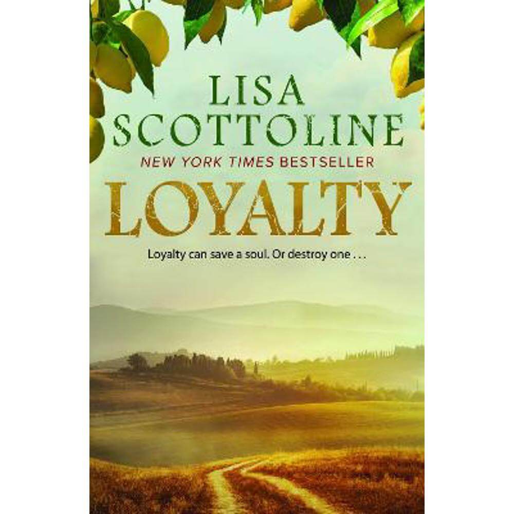 Loyalty : 2023 bestseller, an action-packed epic of love and justice during the rise of the Mafia in Sicily. (Paperback) - Lisa Scottoline